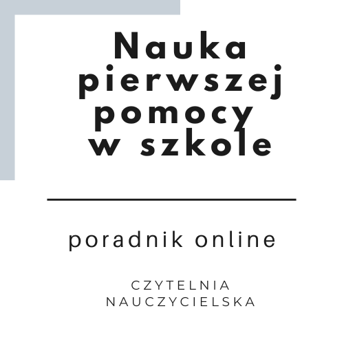 Poradnik: Nauka pierwszej pomocy w szkole