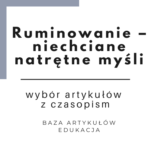 Ruminowanie – niechciane natrętne myśli: zestawienie artykułów z czasopism