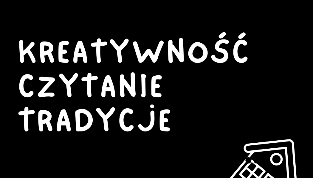 Grafika z linkiem do opisów zajęć wspierających rozwijanie kreatywności oraz promowanie czytania