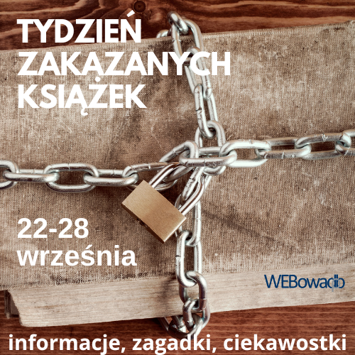 Tydzień Zakazanych Książek: materiały informacyjne i edukacyjne, zagadki, ciekwostki