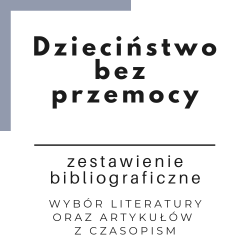 Grafika z linkiem do zestawienia nt. Dzieciństwo be przemocy