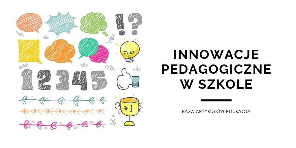 Baza Edukacje - innowacje pedagogiczne w szkole