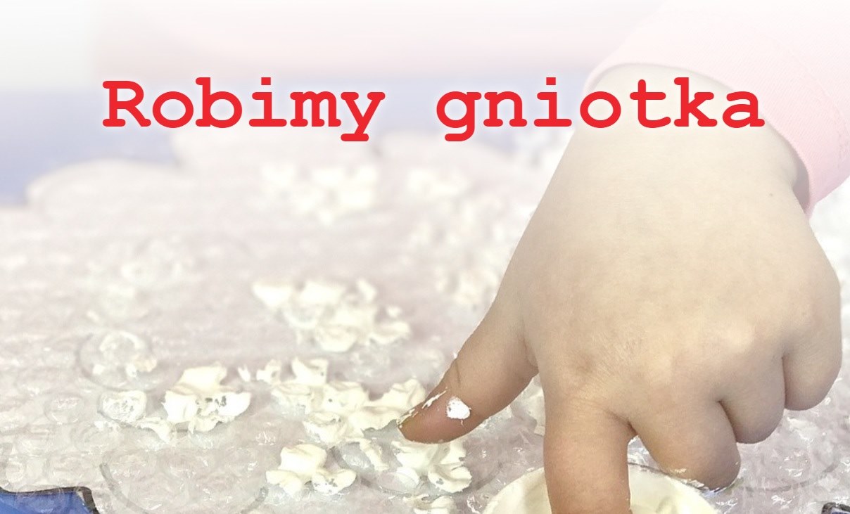 robimy gniotka