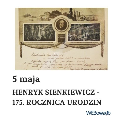 Henryk Sienkiewicz - 175. rocznica urodzin
