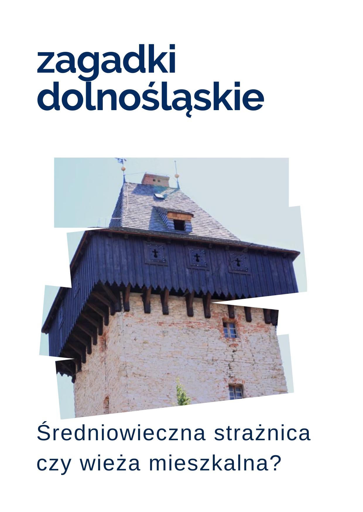 Zagadka tygodnia o Dolnym Śląsku: Średniowieczna strażnica czy wieża mieszkalna?