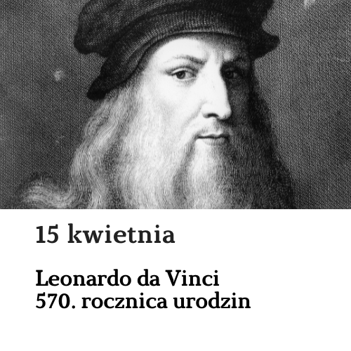 Kartka z kalendarza - Rocznica urodzin Leonardo da Vinci