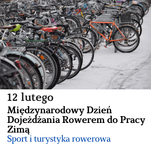 Kartka z kalendarza: Międzynarodowy Dzień Dojeżdżania Rowerem do Pracy Zimą - Sport i turystyka rowerowa