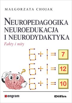 neuropedagogika neuroedukacja i neurodydaktyka fakty i mity w iext54597743
