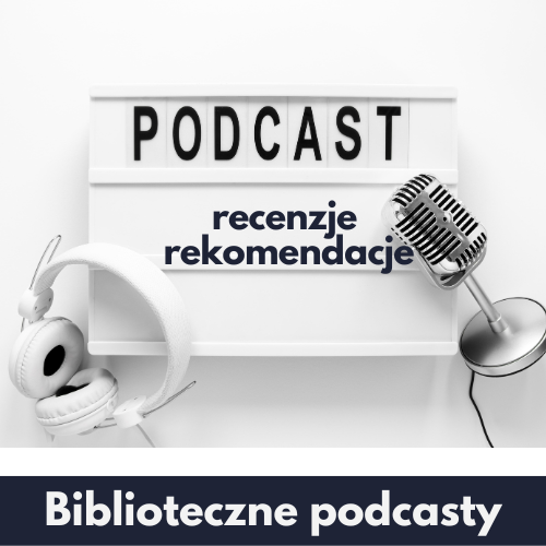 Zasoby biblioteki - podcasty