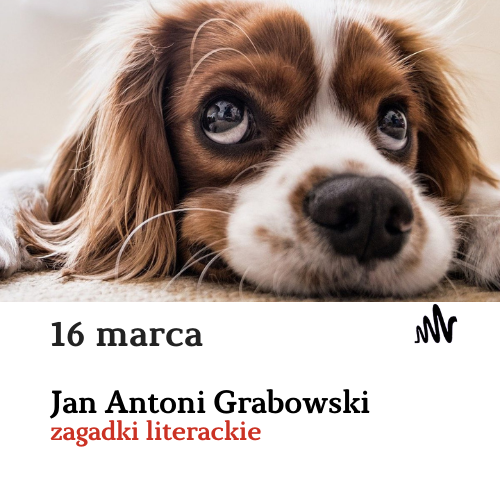 Kartka z kalendarza - Jan Antoni Grabowski - zagadki literackie