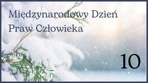 10 Międzynarodowy Dzień Praw Człowieka